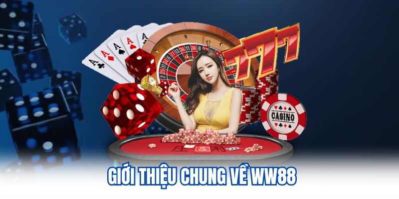 Giới thiệu chung về WW88